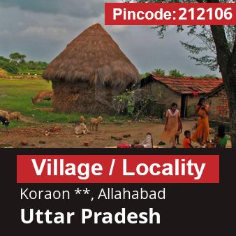 Pincode 212106 Village Koraon **, Allahabad, Uttar Pradesh