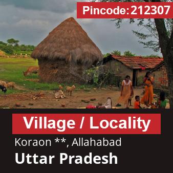 Pincode 212307 Village Koraon **, Allahabad, Uttar Pradesh