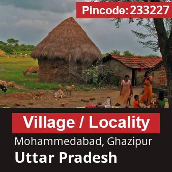 Pincode 233227 Village Mohammedabad, Ghazipur, Uttar Pradesh