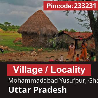 Pincode 233231 Village Mohammadabad Yusufpur, Ghazipur, Uttar Pradesh