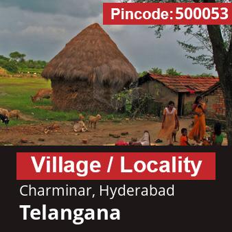 Pincode 500053 Village Charminar, Hyderabad, Telangana