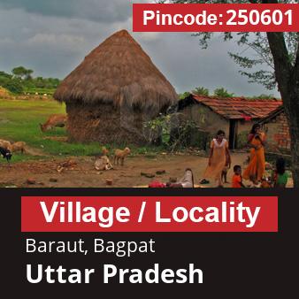 Pincode 250601 Village Baraut, Bagpat, Uttar Pradesh