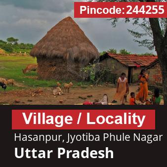 Pincode 244255 Village Hasanpur, Jyotiba Phule Nagar, Uttar Pradesh