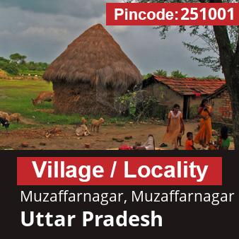 Pincode 251001 Village Muzaffarnagar, Muzaffarnagar, Uttar Pradesh