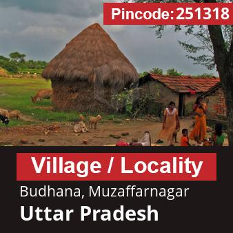 Pincode 251318 Village Budhana, Muzaffarnagar, Uttar Pradesh