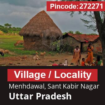 Pincode 272271 Village Menhdawal, Sant Kabir Nagar, Uttar Pradesh