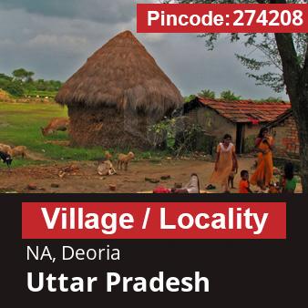 Pincode 274208 Village NA, Deoria, Uttar Pradesh