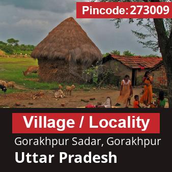 Pincode 273009 Village Gorakhpur Sadar, Gorakhpur, Uttar Pradesh