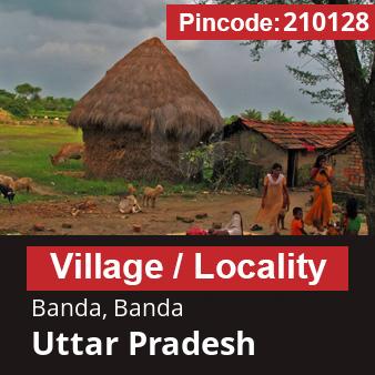 Pincode 210128 Village Banda, Banda, Uttar Pradesh