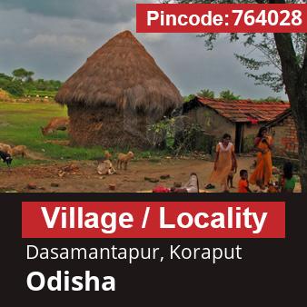 Pincode 764028 Village Dasamantapur, Koraput, Odisha