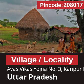 Pincode 208017 Village Avas Vikas Yojna No. 3, Kanpur Nagar, Uttar Pradesh