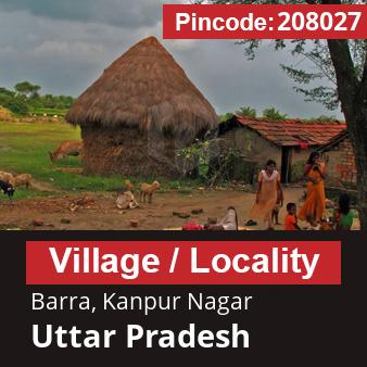 Pincode 208027 Village Barra, Kanpur Nagar, Uttar Pradesh