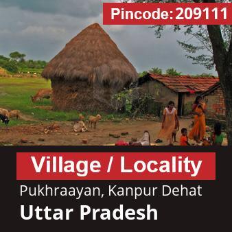 Pincode 209111 Village Pukhraayan, Kanpur Dehat, Uttar Pradesh