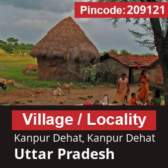 Pincode 209121 Village Kanpur Dehat, Kanpur Dehat, Uttar Pradesh