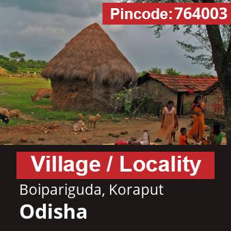 Pincode 764003 Village Boipariguda, Koraput, Odisha