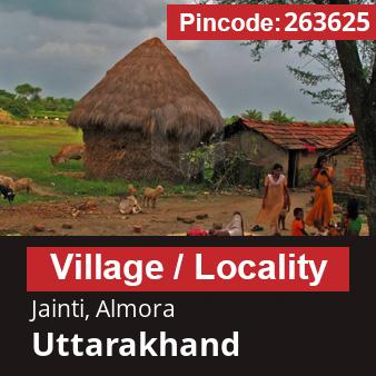 Pincode 263625 Village Jainti, Almora, Uttarakhand