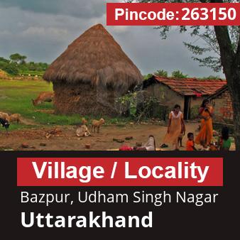 Pincode 263150 Village Bazpur, Udham Singh Nagar, Uttarakhand