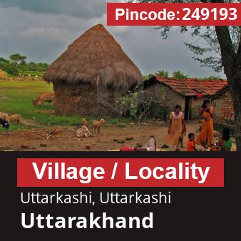 Pincode 249193 Village Uttarkashi, Uttarkashi, Uttarakhand