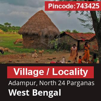 Pincode 743425 Village Adampur, North 24 Parganas, West Bengal