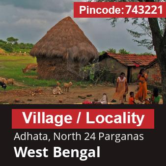 Pincode 743221 Village Adhata, North 24 Parganas, West Bengal