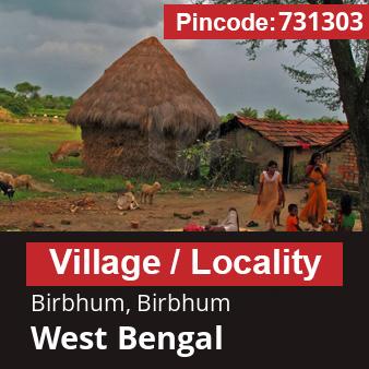 Pincode 731303 Village Birbhum, Birbhum, West Bengal