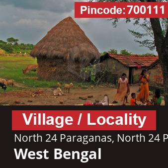 Pincode 700111 Village North 24 Paraganas, North 24 Parganas, West Bengal