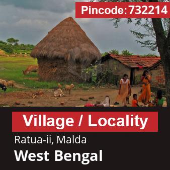 Pincode 732214 Village Ratua-ii, Malda, West Bengal