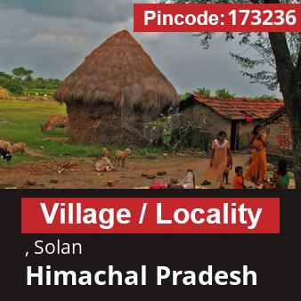 Pincode 173236 Village , Solan, Himachal Pradesh