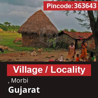 Pincode 363643 Village , Morbi, Gujarat