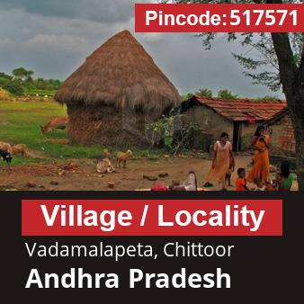 Pincode 517571 Village Vadamalapeta, Chittoor, Andhra Pradesh