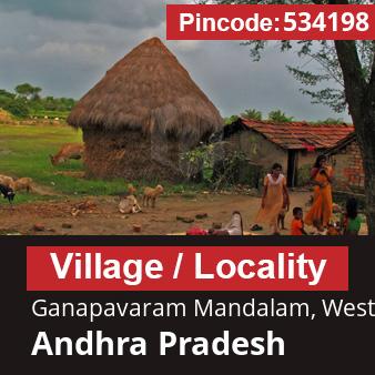 Pincode 534198 Village Ganapavaram Mandalam, West Godavari, Andhra Pradesh