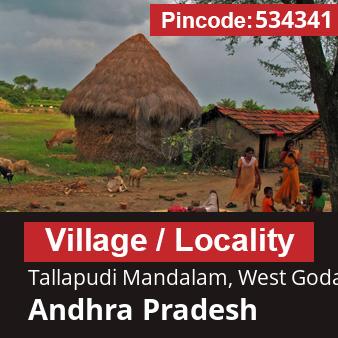 Pincode 534341 Village Tallapudi Mandalam, West Godavari, Andhra Pradesh