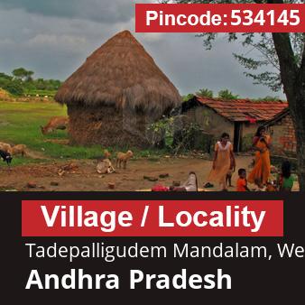 Pincode 534145 Village Tadepalligudem Mandalam, West Godavari, Andhra Pradesh