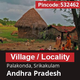 Pincode 532462 Village Palakonda, Srikakulam, Andhra Pradesh