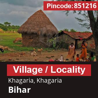 Pincode 851216 Village Khagaria, Khagaria, Bihar