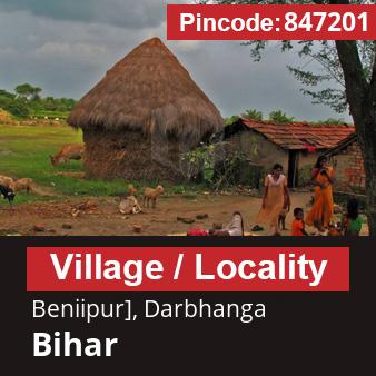 Pincode 847201 Village Beniipur], Darbhanga, Bihar