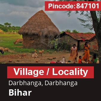 Pincode 847101 Village Darbhanga, Darbhanga, Bihar