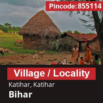 Pincode 855114 Village Katihar, Katihar, Bihar