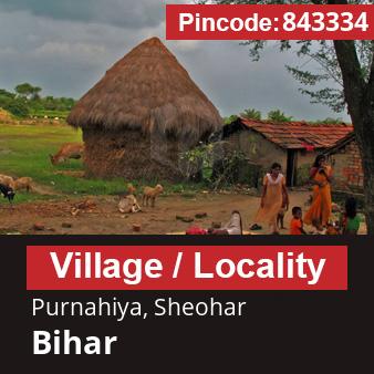 Pincode 843334 Village Purnahiya, Sheohar, Bihar