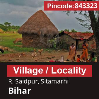 Pincode 843323 Village R. Saidpur, Sitamarhi, Bihar