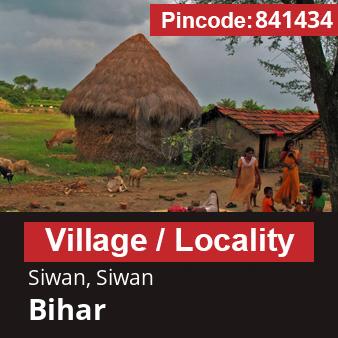 Pincode 841434 Village Siwan, Siwan, Bihar