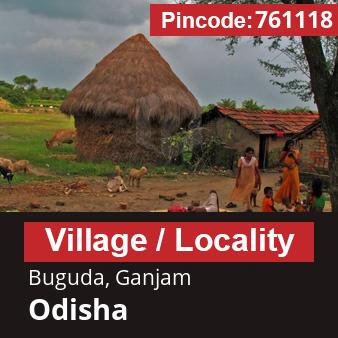 Pincode 761118 Village Buguda, Ganjam, Odisha