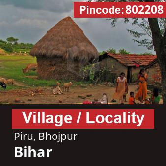 Pincode 802208 Village Piru, Bhojpur, Bihar