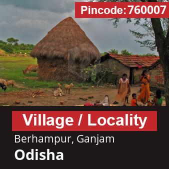 Pincode 760007 Village Berhampur, Ganjam, Odisha