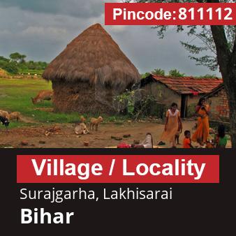 Pincode 811112 Village Surajgarha, Lakhisarai, Bihar