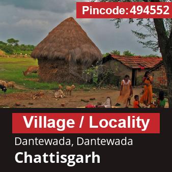 Pincode 494552 Village Dantewada, Dantewada, Chattisgarh