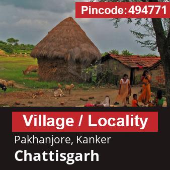 Pincode 494771 Village Pakhanjore, Kanker, Chattisgarh