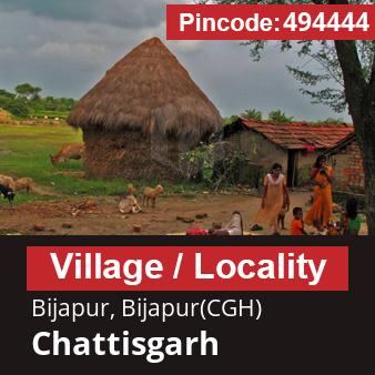 Pincode 494444 Village Bijapur, Bijapur(CGH), Chattisgarh