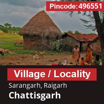 Pincode 496551 Village Sarangarh, Raigarh, Chattisgarh