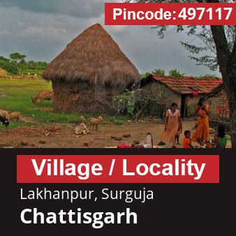 Pincode 497117 Village Lakhanpur, Surguja, Chattisgarh